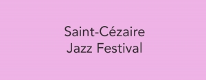 Saint Cézaire Jazz Festival