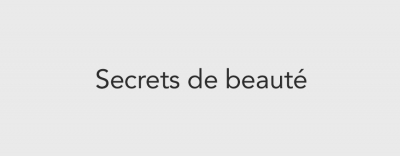 Secrets de beauté
