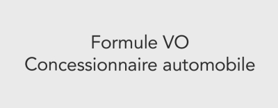 Formule VO - Concessionnaire automobile